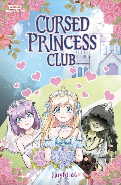 Cursed Princess Club, Vol. 1: A Webtoon Unscrolled Graphic Novel