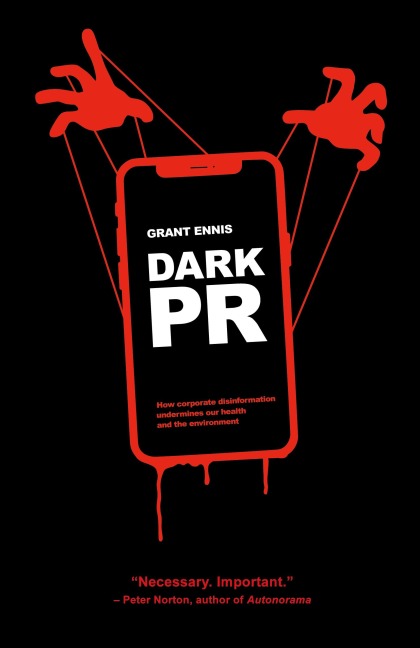 DARK PR: How Corporate Disinformation Harms Our Health and the Environment