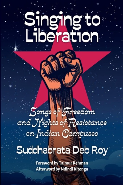 Singing to liberation: Songs of resistance and nights of liberation on Indian campuses