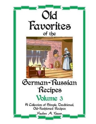Old Favorites of German-Russian Recipes Vol. III