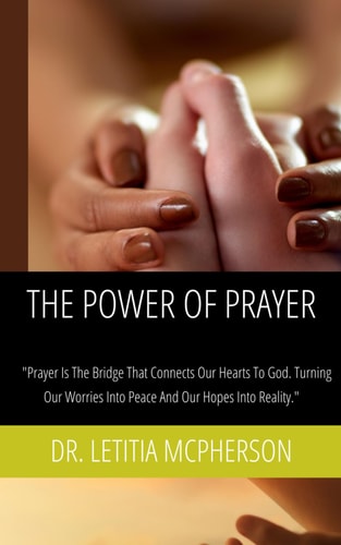 The Power of Prayer Finding Peace, Strength, and Hope Through Life's Challenges!