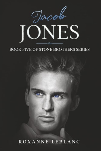 Jacob Jones Book Five of Stone Brothers Series