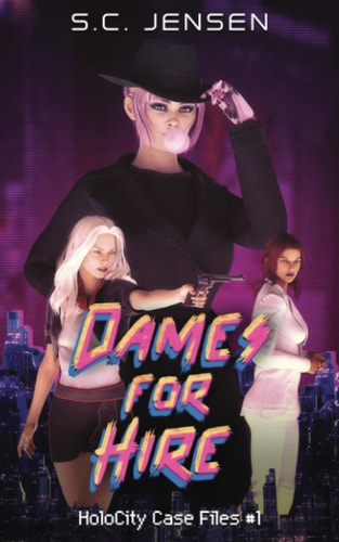 Dames for Hire HoloCity Case Files #1