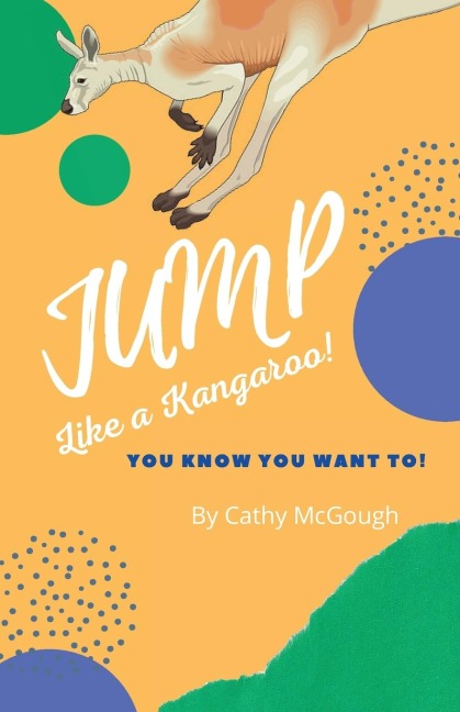 JUMP LIKE A KANGAROO! BOOK 2 JUMP SERIES