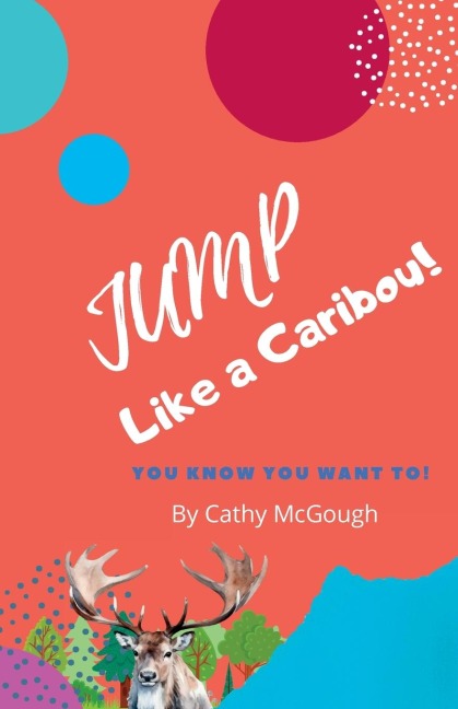 JUMP LIKE A CARIBOU! BOOK 1