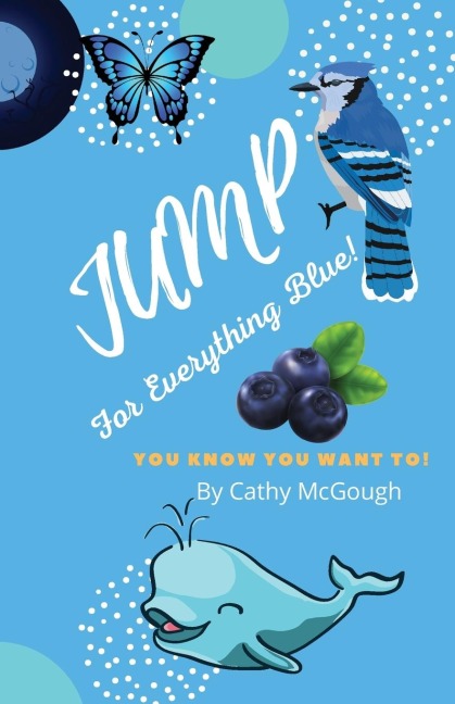 JUMP FOR EVERYTHING BLUE! BOOK 6 JUMP SERIES