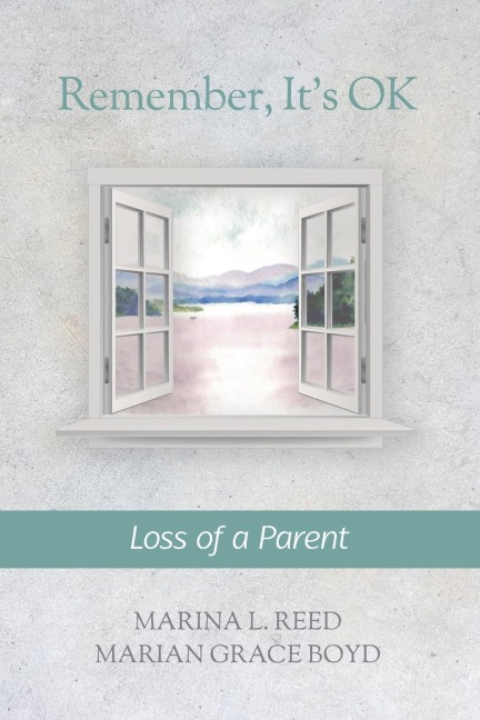 Remember, Its OK: Loss of a Parent