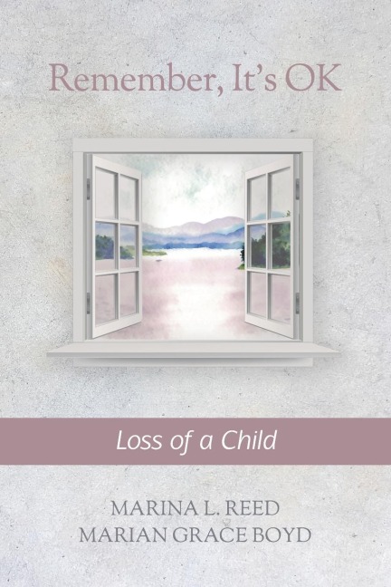 Remember, Its OK: Loss of a Child