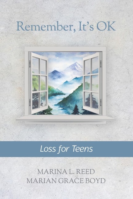 Remember, Its OK: Loss for Teens