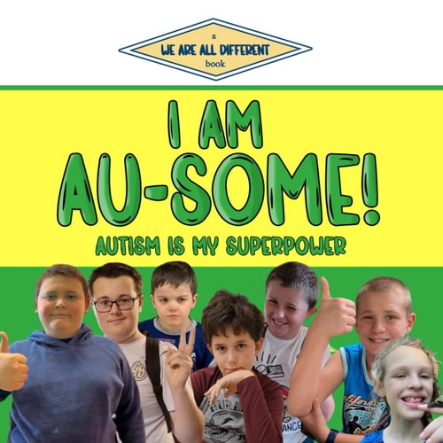 I Am Au-Some! Autism Is My Superpower