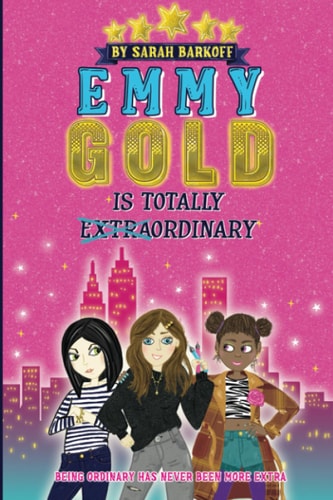 Emmy Gold is Totally E̶x̶t̶r̶a̶ordinary