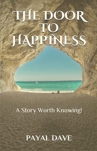 The Door to Happiness A Story Worth Knowing!