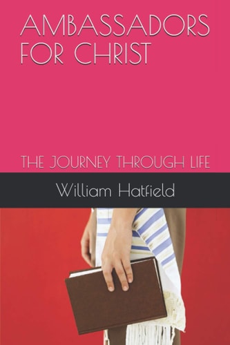 Ambassador for Christ The Journey Through Life