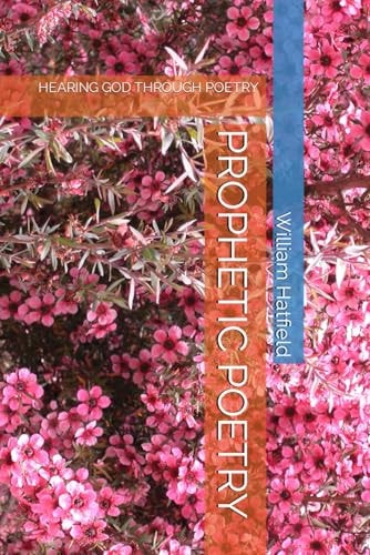 Prophetic Poetry Hearing God Through Poetry