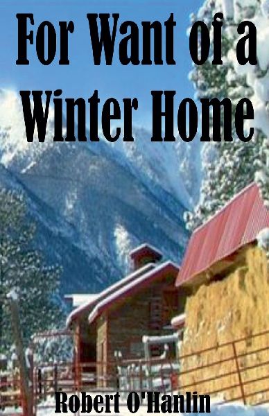 For Want of a Winter Home