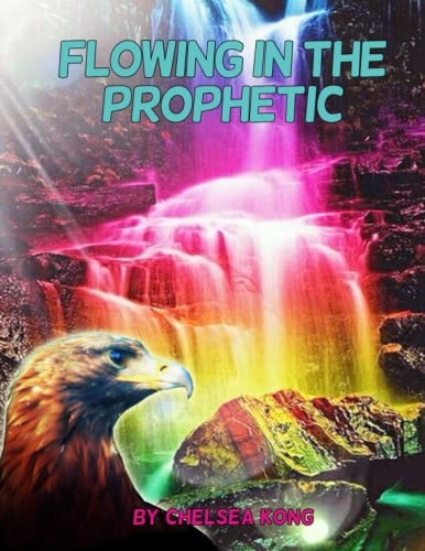 Flowing in the Prophetic