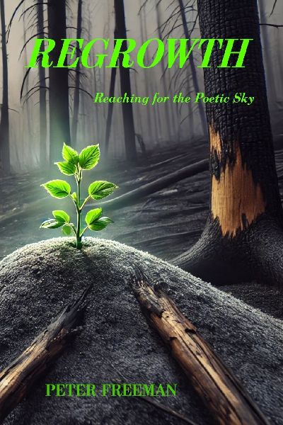 Regrowth: Reaching for the Poetic Sky