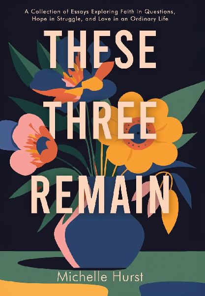 These Three Remain