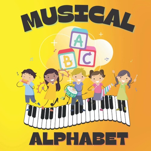 Musical Alphabet An Early Learners Picture Book with the ABCs of Musical Instruments