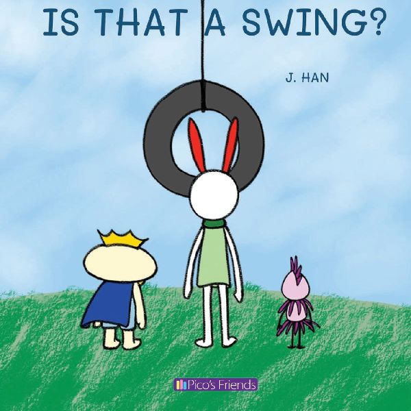 IS THAT A SWING?: A playful and imaginative story that celebrates friendship, active play, and the joy of doing things together.
