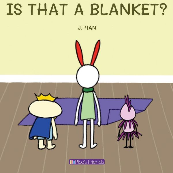 IS THAT A BLANKET?: A playful and imaginative story that celebrates friendship, active play, and the joy of doing things together.