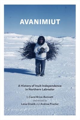 Avanimiut: A History of Inuit Independence in Northern Labrador