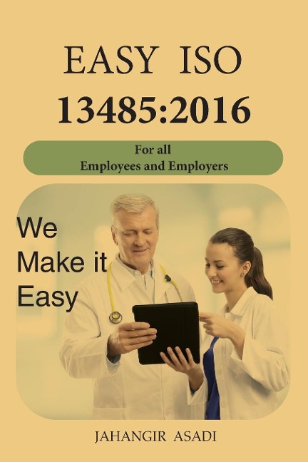 Easy ISO 13485: 2016: For all employees and employers