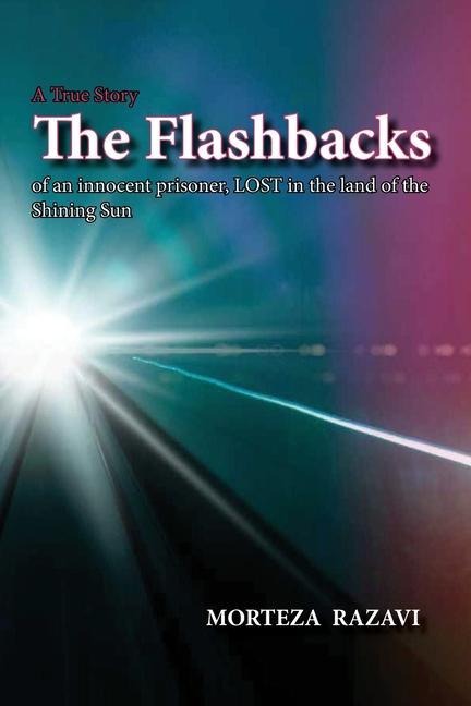 The Flashbacks: of an innocent prisoner, LOST in the land of the Shining Sun