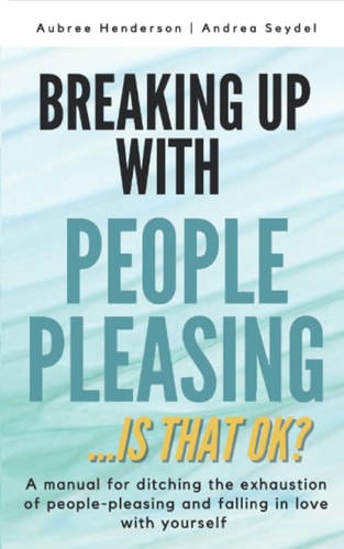 Breaking Up with People-Pleasing Is That Okay?