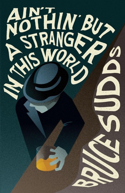Aint Nothin But a Stranger in This World