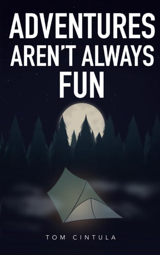 Adventures Aren't Always Fun