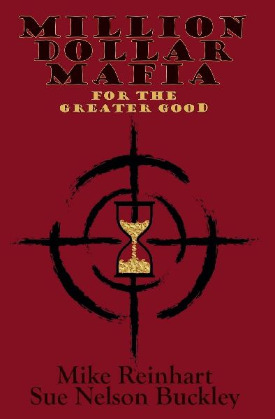 Million Dollar Mafia for the Greater Good
