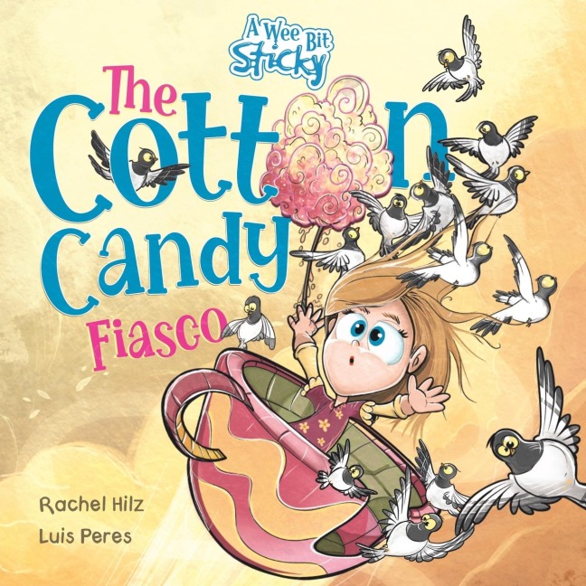 The Cotton Candy Fiasco: A Humorous Childrens Book About Getting Sticky