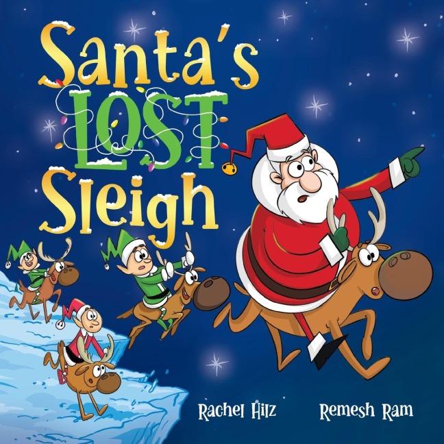 Santas Lost Sleigh: A Christmas Book about Santa and his Reindeer