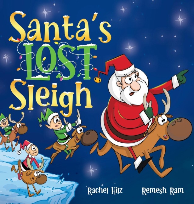 Santas Lost Sleigh: A Christmas Book about Santa and his Reindeer