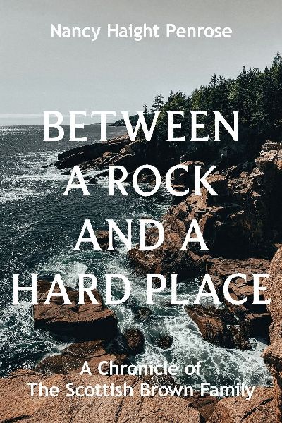Between a Rock and a Hard Place: A Chronicle of The Scottish Brown Family