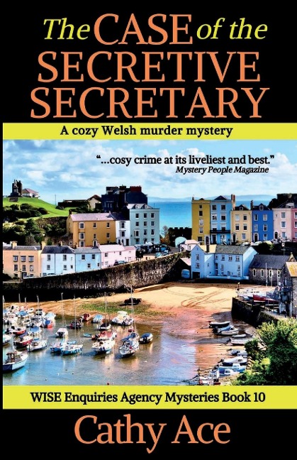 The Case of the Secretive Secretary: A WISE Enquiries Agency cozy Welsh murder mystery