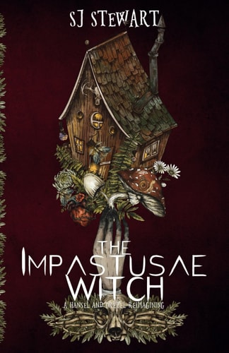 The Impastusae Witch A Hansel and Gretel Reimagining