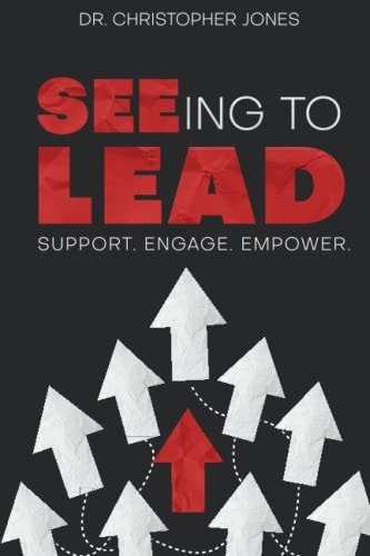 SEEing To Lead Support. Engage. Empower