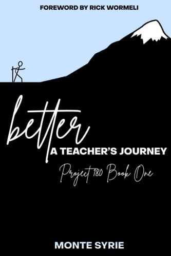 Better A Teacher's Journey: Project 180 Book One