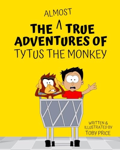 The Almost True Adventures of Tytus the Monkey