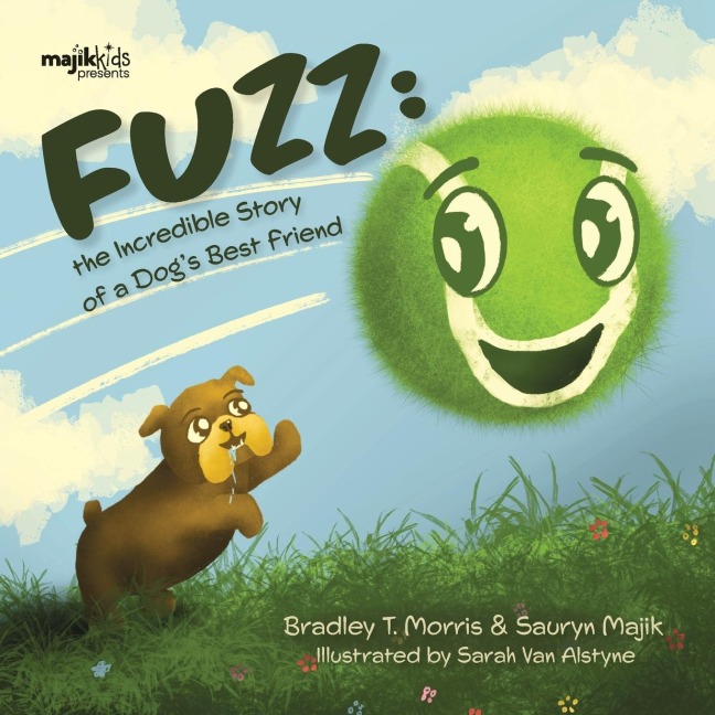 Fuzz: The Incredible Story Of A Dogs Best Friend