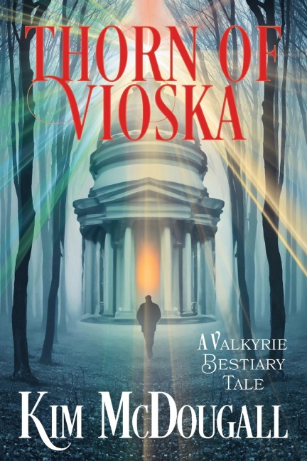 Thorn of Vioska: A Valkyrie Bestiary Tale