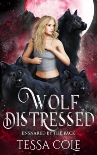 Wolf Distressed A Rejected Mates Reverse Harem Romance