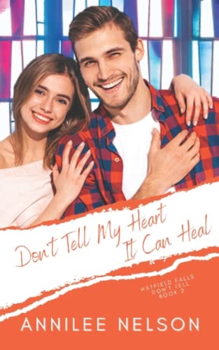 Don't Tell My Heart It Can Heal A Faith-Filled Sweet Romance