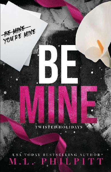 Be Mine: A Dark Romance Valentines Day Novella
