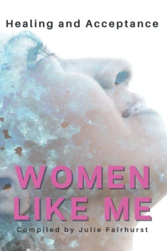 Women Like Me Healing and Acceptance