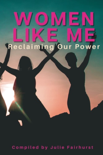 Women Like Me Reclaiming Our Power