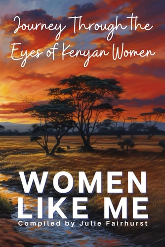 Women Like Me Journey Through the Eyes of Kenyan Women