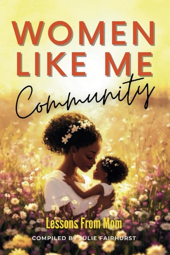 Women Like Me Community Lessons from Mom